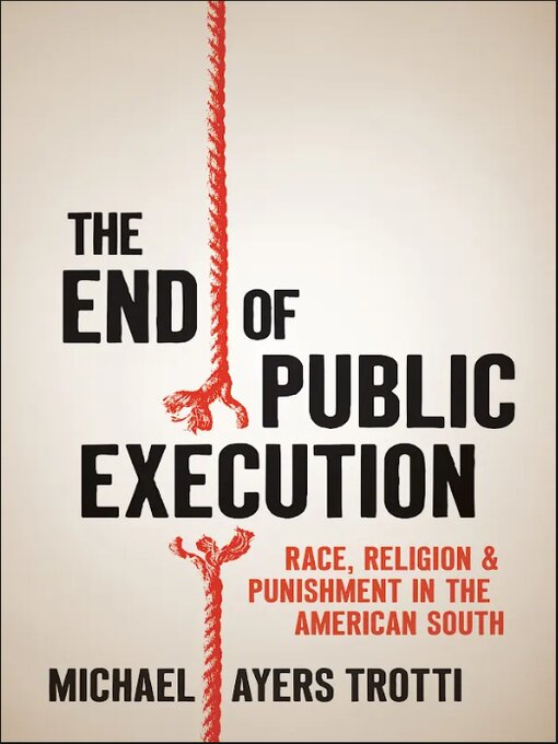 Title details for The End of Public Execution by Michael Ayers Trotti - Available